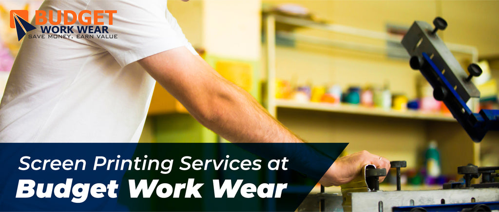 Screen Printing Services at Budget Work Wear